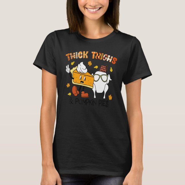 Thick Thighs and Pumpkin Pies with Leopard Turkey T-Shirt (Front)