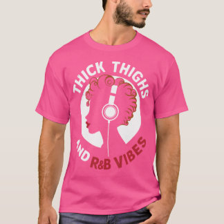 Thick Thighs And Rb Vibes Bold Afro Music Lover De T-Shirt