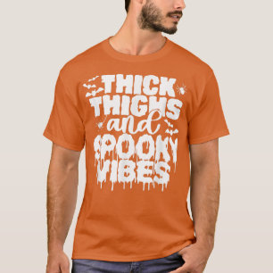 Thick Thighs and Spooky Vibes Funny Cute Halloween T-Shirt