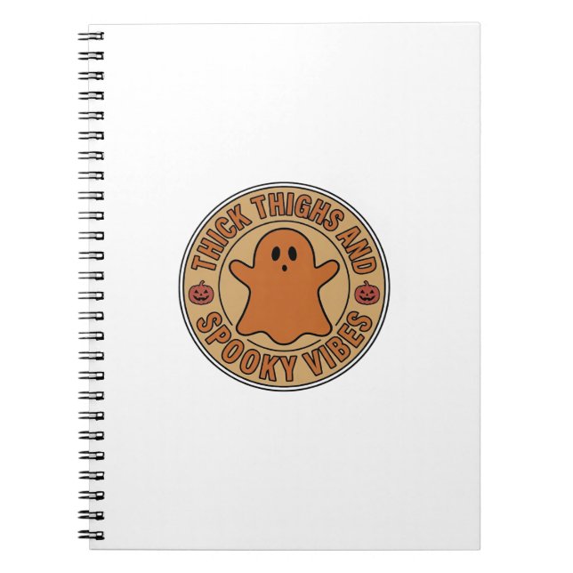 Thick Thighs and Spooky Vibes Ghost Halloween Tee_ Notebook (Front)