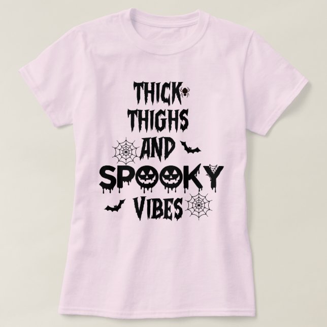 Thick Thighs And Spooky Vibes, halloween costume T-Shirt (Design Front)