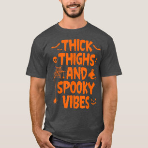 Thick Thighs And Spooky Vibes Halloween for Women T-Shirt