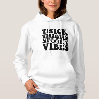 Thick Thighs and Spooky Vibes Halloween Hoodie