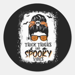 Thick Thighs And Spooky Vibes Halloween Messy Bun  Classic Round Sticker