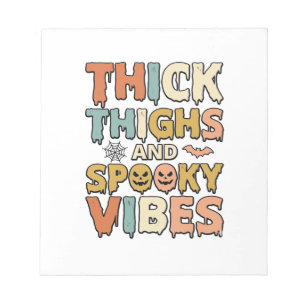 Thick Thighs and Spooky Vibes Halloween Shirt_1 Notepad