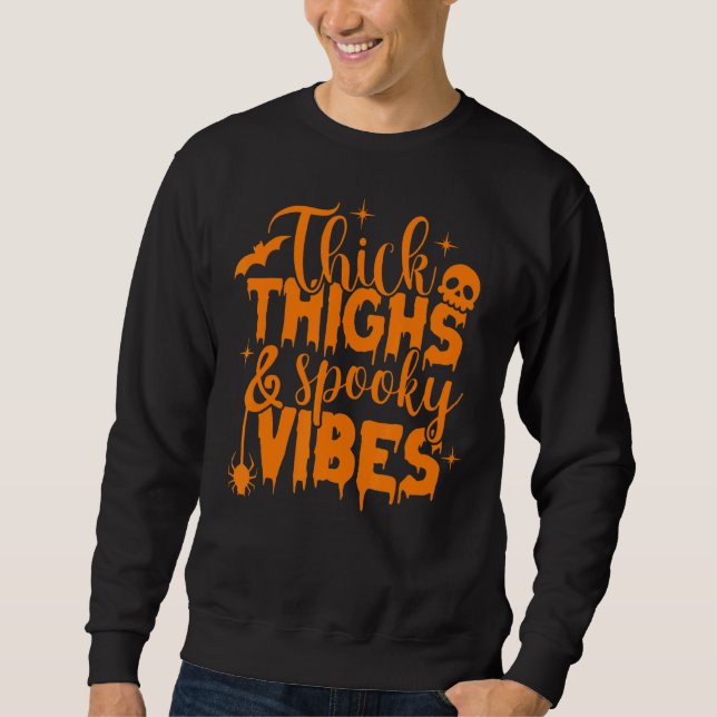 Thick Thighs And Spooky Vibes Halloween Skull Sweatshirt (Front)