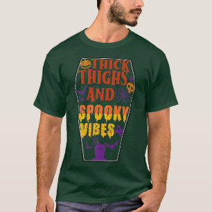 Thick Thighs and Spooky Vibes Halloween Women Men T-Shirt