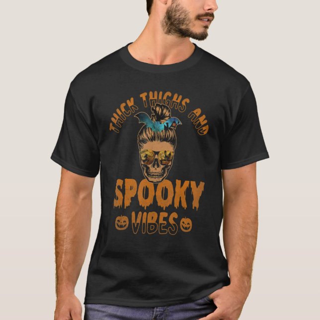 Thick Thighs And Spooky Vibes Messy Bun Skull Witc T-Shirt (Front)