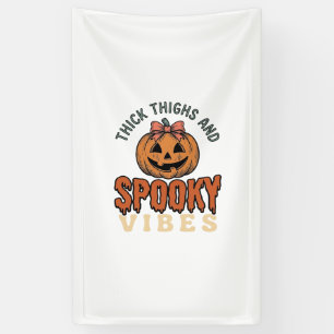 Thick Thighs And Spooky Vibes Pumpkin Halloween De Banner