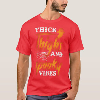 Thick Thighs And Spooky Vibes Retro Spooky Hallowe T-Shirt