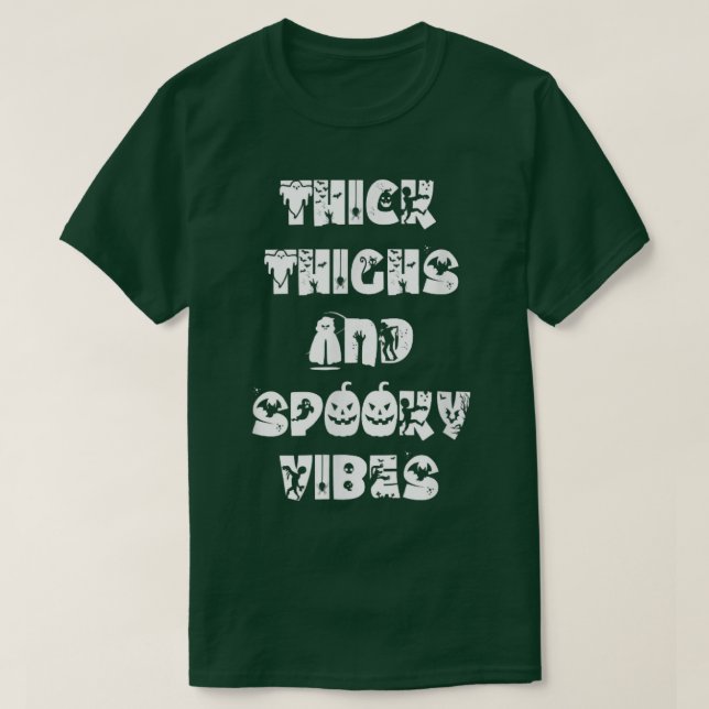 Thick Thighs And Spooky Vibes Spooky Season Hallow T-Shirt (Design Front)