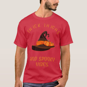 Thick Thighs And Spooky Vibes Spooky Season Hallow T-Shirt