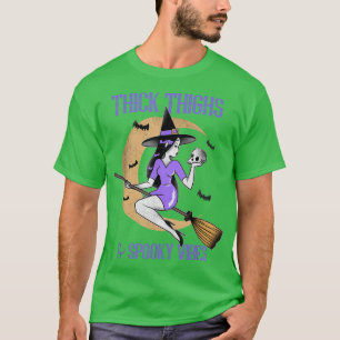 Thick Thighs and Spooky Vibes Witch Flying Broom M T-Shirt
