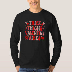 Thick Thighs and Valentine Vibes Funny Couple Vale T-Shirt