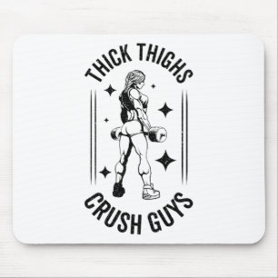 Thick Thighs Crush Guys Gym Workout Fitness Bodybu Mouse Pad