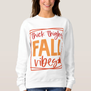 Thick Thighs Fall Vibes Red Frame with Leaves Sweatshirt