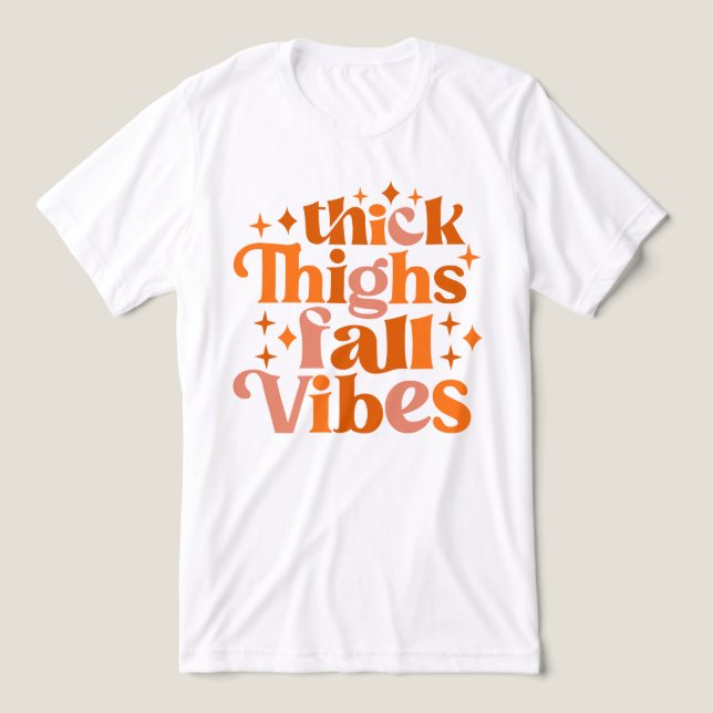 Thick Thighs Fall Vibes Tri-Blend Shirt (Design Front)