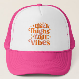 Thick Thighs Fall Vibes Trucker Hat