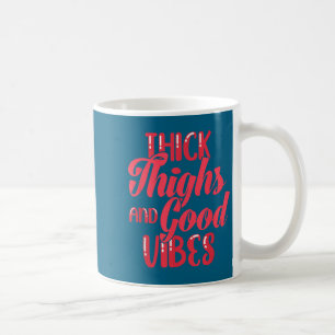 Thick Thighs Fun Tee For Fat Persons - Black, Plus Coffee Mug