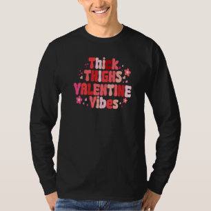 Thick Thighs Love Vibes Matching Couple Happy Vale T-Shirt