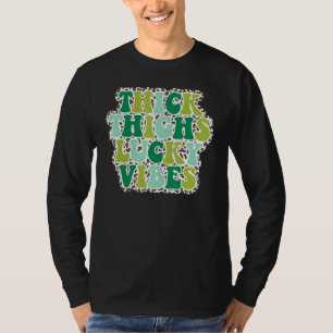 Thick Thighs Lucky Vibes St Patrick's Day leopard  T-Shirt