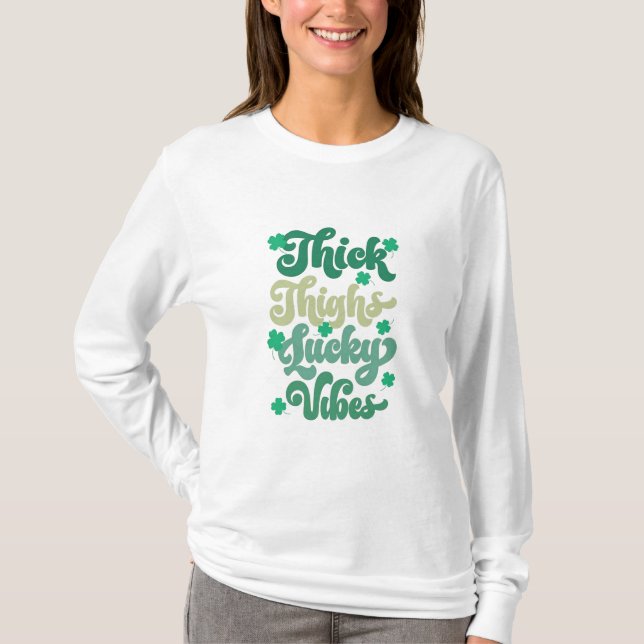 Thick Thighs Lucky vibes T-Shirt (Front)