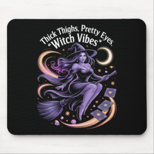 Thick Thighs Pretty Eyes Witch Vibes Mystical Hall Mouse Pad