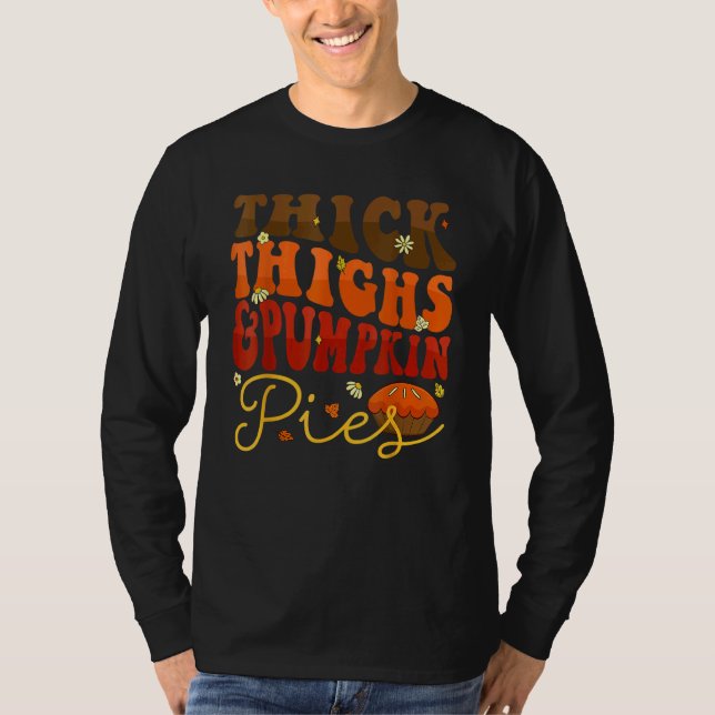 Thick Thighs Pumpkin Pies  Thanksgiving Matching 1 T-Shirt (Front)