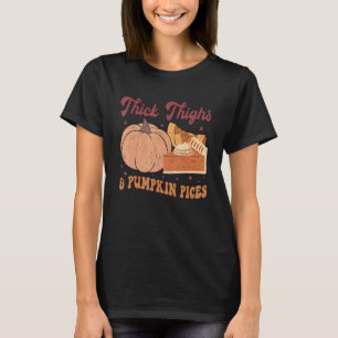 Thick Thighs Pumpkin Pies  Thanksgiving Matching 3 T-Shirt