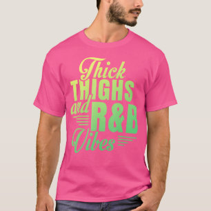 Thick Thighs Rb Vibes T-Shirt