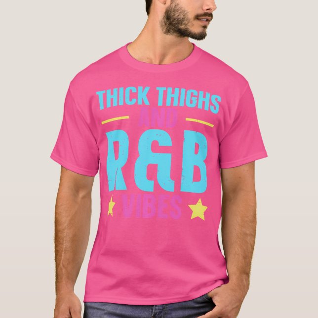 Thick Thighs Rb Vibes T-Shirt (Front)
