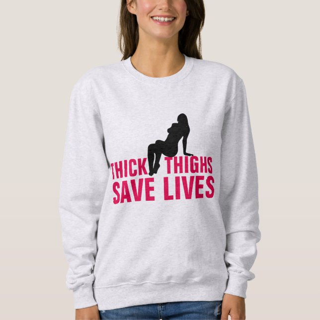 THICK THIGHS SAVE LIVES T-Shirts (Front)