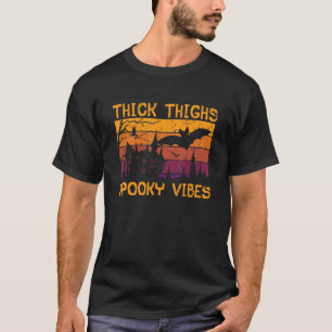 Thick Thighs Spooky Vibes Bat Halloween T-Shirt