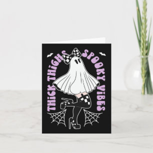 Thick Thighs Spooky Vibes Cute Ghost Halloween Ts  Card