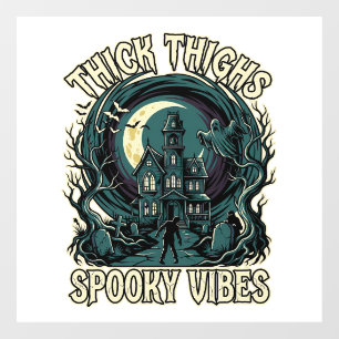Thick Thighs Spooky Vibes Halloween Haunted House