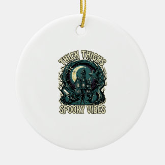 Thick Thighs Spooky Vibes Halloween Haunted House Ceramic Tree Decoration