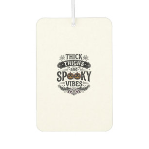Thick Thighs Spooky Vibes Halloween Shirt Design_1 Car Air Freshener