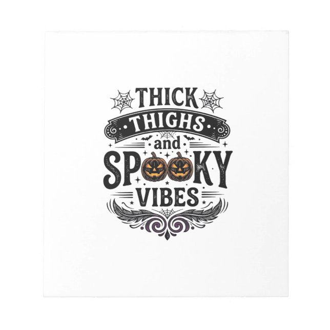 Thick Thighs Spooky Vibes Halloween Shirt Design_1 Notepad (Front)
