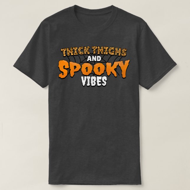 Thick Thighs Spooky Vibes Leopard Cheetah Funny Ha T-Shirt (Design Front)