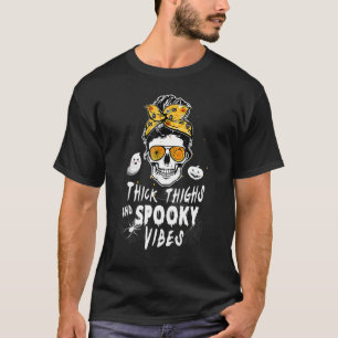 Thick Thighs Spooky Vibes Skull Messy Bun Hallowee T-Shirt