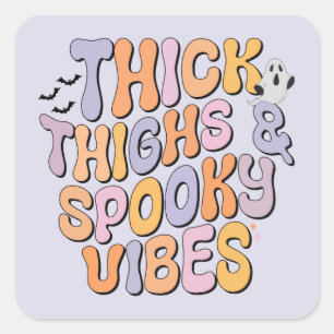 Thick Thighs & Spooky Vibes Square Sticker