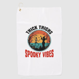 Thick Thighs Spooky Vibes Vintage Halloween Design Golf Towel