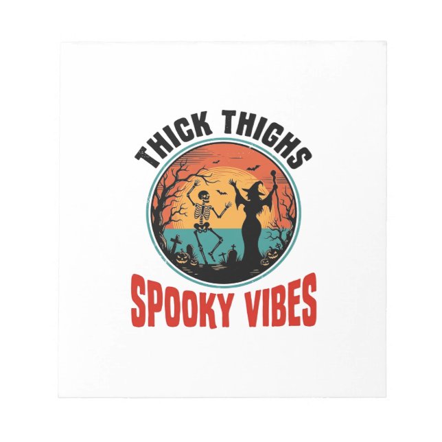 Thick Thighs Spooky Vibes Vintage Halloween Design Notepad (Front)