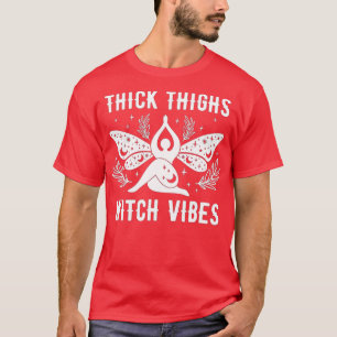 Thick Thighs Witch Vibes Funny Witchy Halloween Co T-Shirt