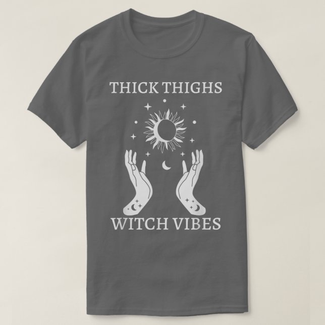 Thick Thighs Witch Vibes Halloween  T-Shirt (Design Front)