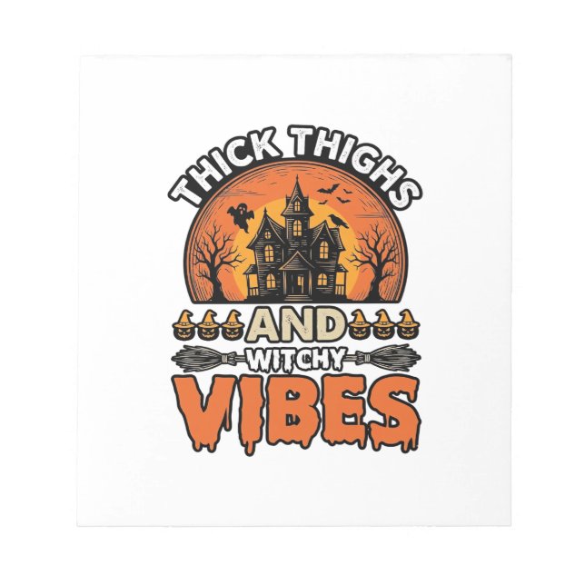 Thick Thighs Witchy Vibes Halloween Shirt Design_1 Notepad (Front)