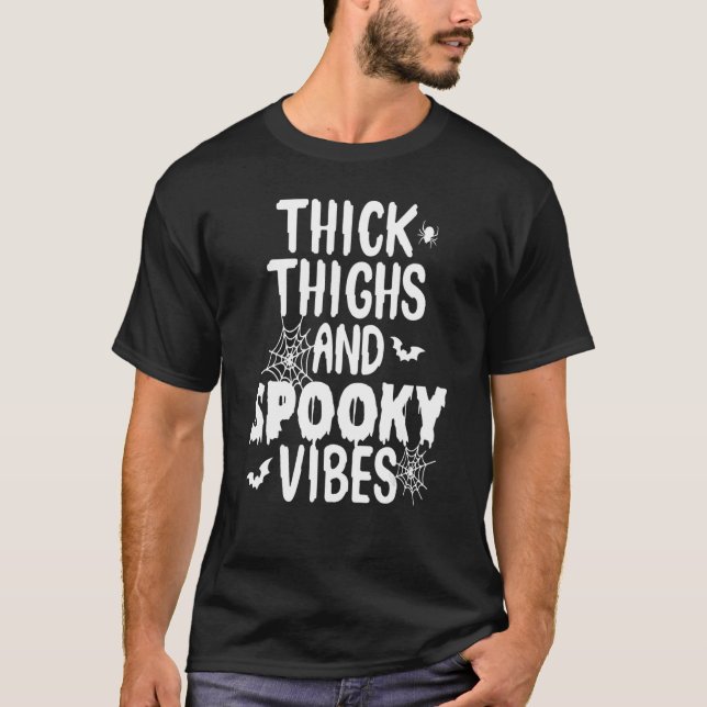 Thick Things And Spooky Vibes Cute Halloween Day B T-Shirt (Front)