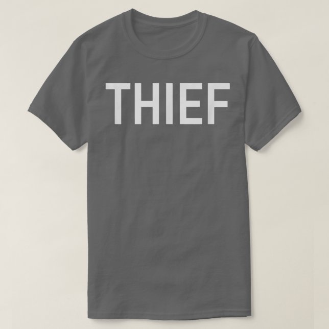 Thief, Funny, Jokes, Sarcastic  T-Shirt (Design Front)