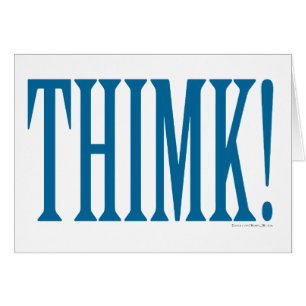 THIMK!