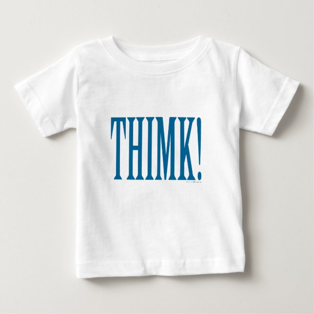 THIMK! BABY T-Shirt (Front)